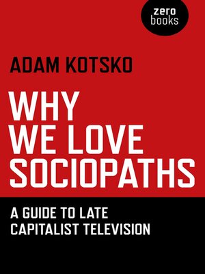 cover image of Why We Love Sociopaths